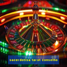 sacerdotisa tarot conselho